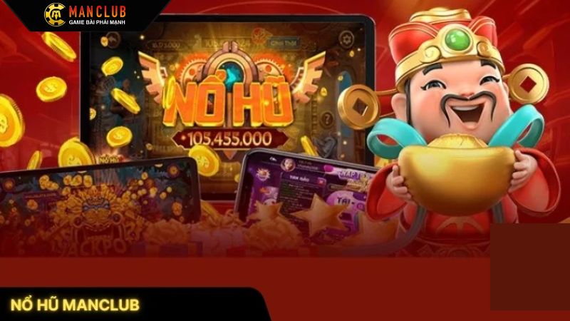 Nổ Hũ Manclub - Thiên Đường Slot Game Tuyệt Đỉnh Châu Á 1 Những nét chính về sự hấp dẫn của nổ hũ Manclub